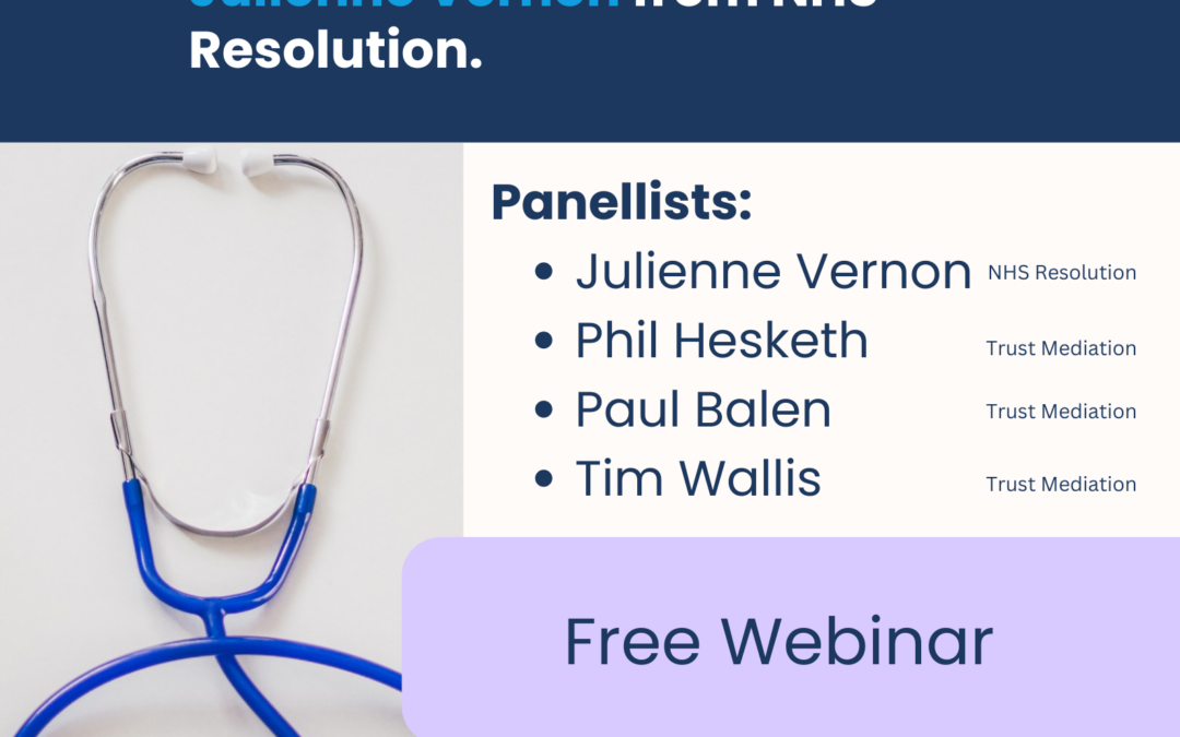 Free Webinar: The NHS Resolution Mediation Scheme, with special guest Julienne Vernon from NHS Resolution – 26th April 2023, 1.00-2.00pm
